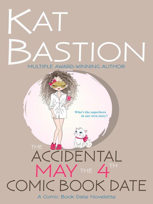 Title details for The Accidental May the 4th Comic Book Date by Kat Bastion and Stone Bastion - Available
